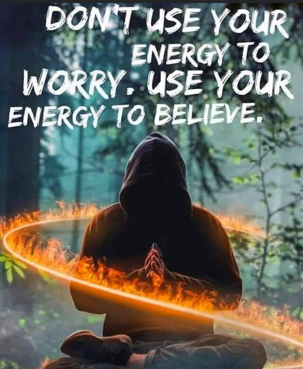 Don't use your energy to worry